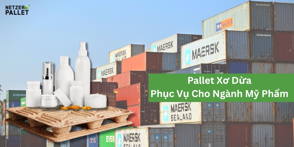 Pallet dừa – Giải pháp vận chuyển thông minh xanh 9 Pallet xơ dừa phục vụ cho ngành mỹ phẩm