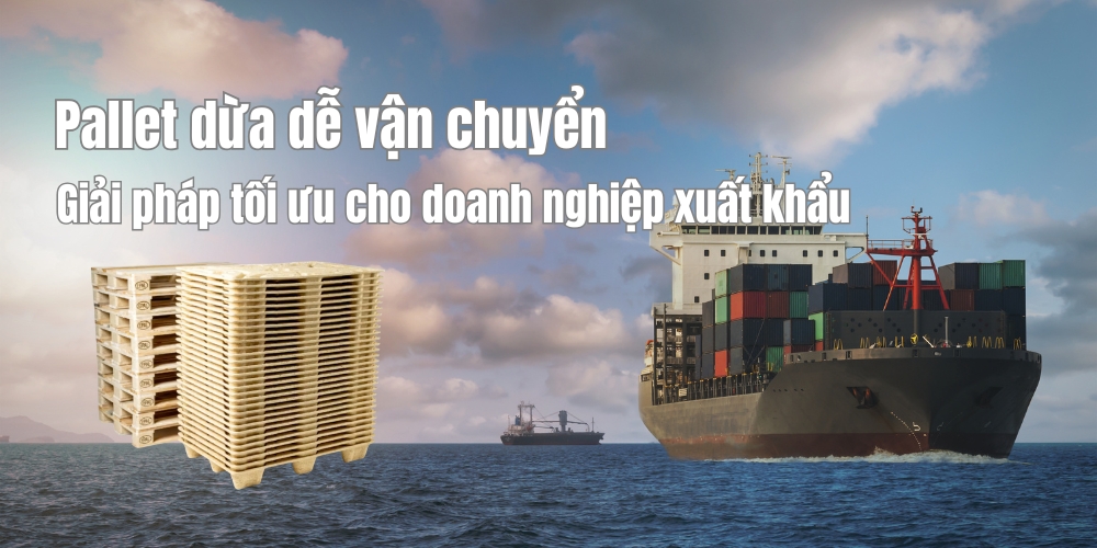 Pallet dừa dễ vận chuyển – Giải pháp tối ưu cho doanh nghiệp xuất khẩu 1 Pallet dừa dễ vận chuyển - Giải pháp tối ưu cho doanh nghiệp xuất khẩu