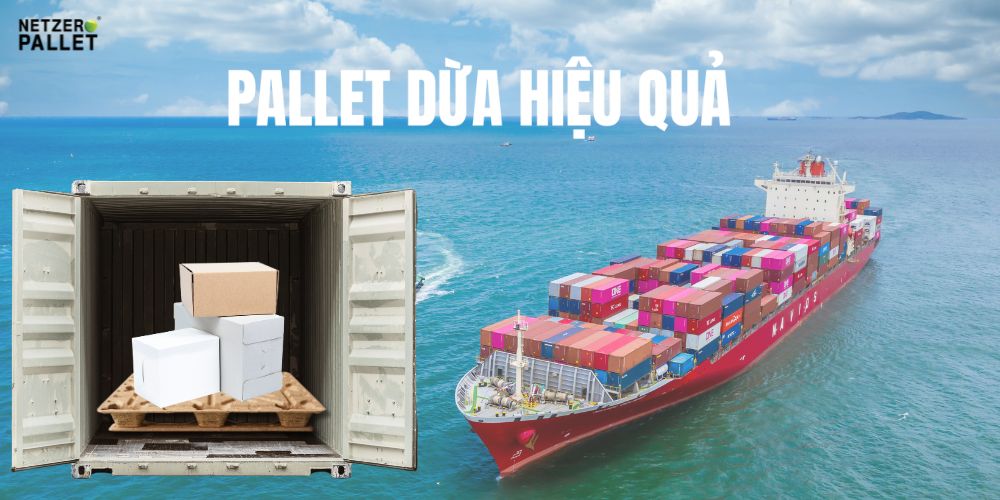 Pallet Dừa Hiệu Quả Trong Logistics