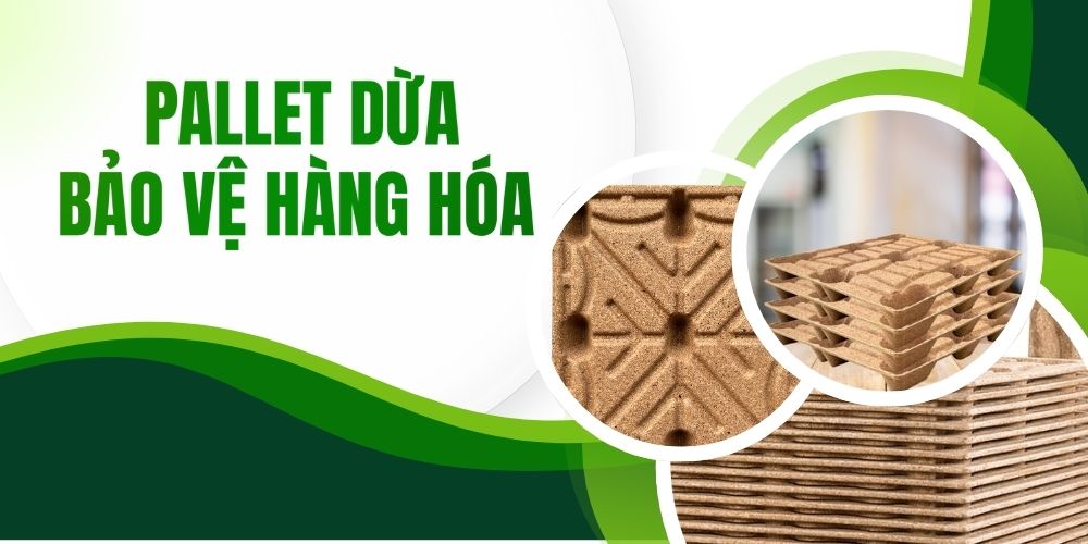 Pallet dừa bảo vệ hàng hóa