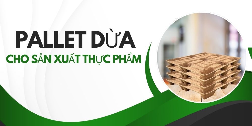 Pallet dừa cho sản xuất thực phẩm