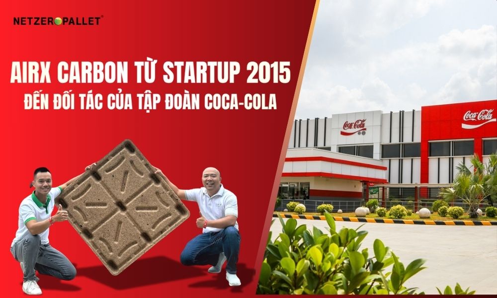 AirX Carbon Từ Startup 2015 Đến Đối Tác Của Tập Đoàn Coca-Cola Như Thế Nào (1)