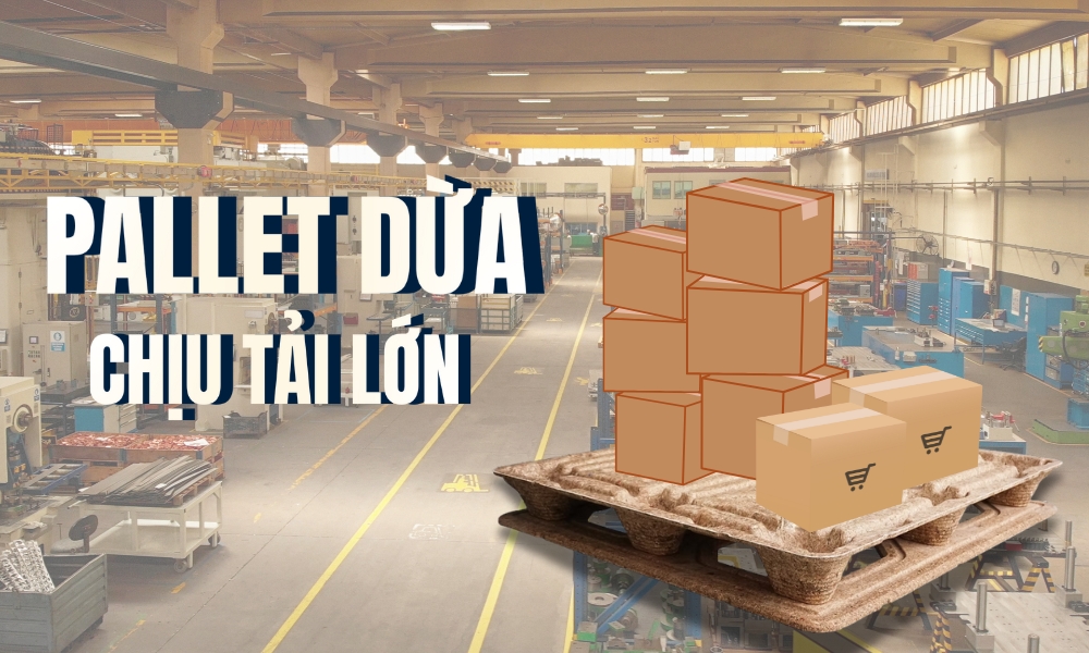 Pallet Dừa Chịu Tải Lớn - Giải Pháp Bền Vững Cho Logistics Và Lưu Kho