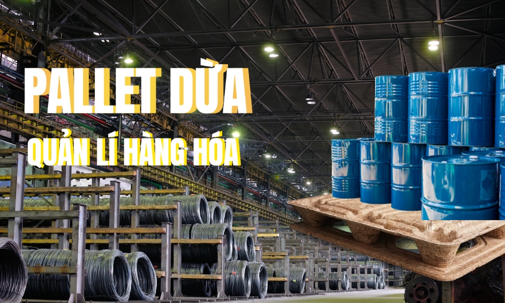 Pallet Dừa Quản Lý Hàng Hóa - Hiệu Quả Trong Logistics Và Kho Bãi